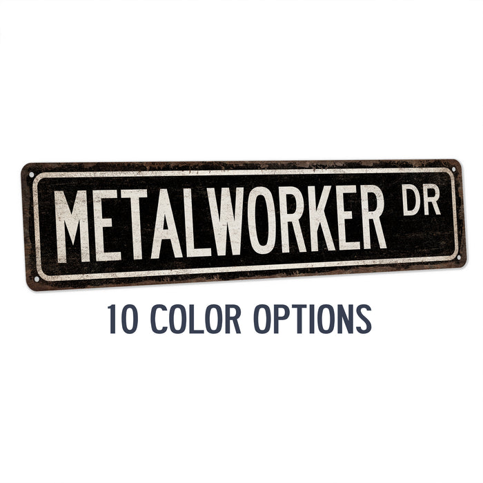 Metal Worker Street Sign Metalworker Fabricator Welder Blacksmith Machine Shop 104180021010