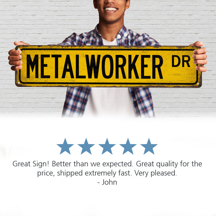 Metal Worker Street Sign Metalworker Fabricator Welder Blacksmith Machine Shop 104180021010