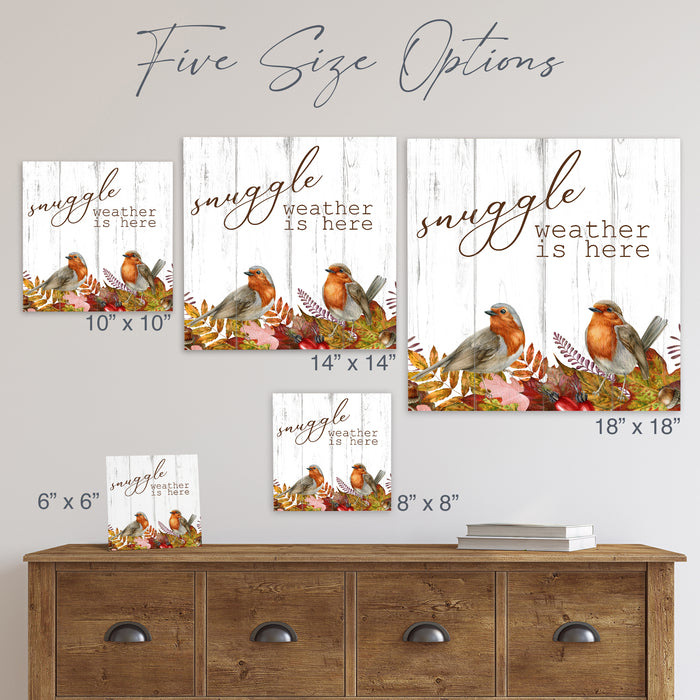 Snuggle Weather is Here - Fall Sign