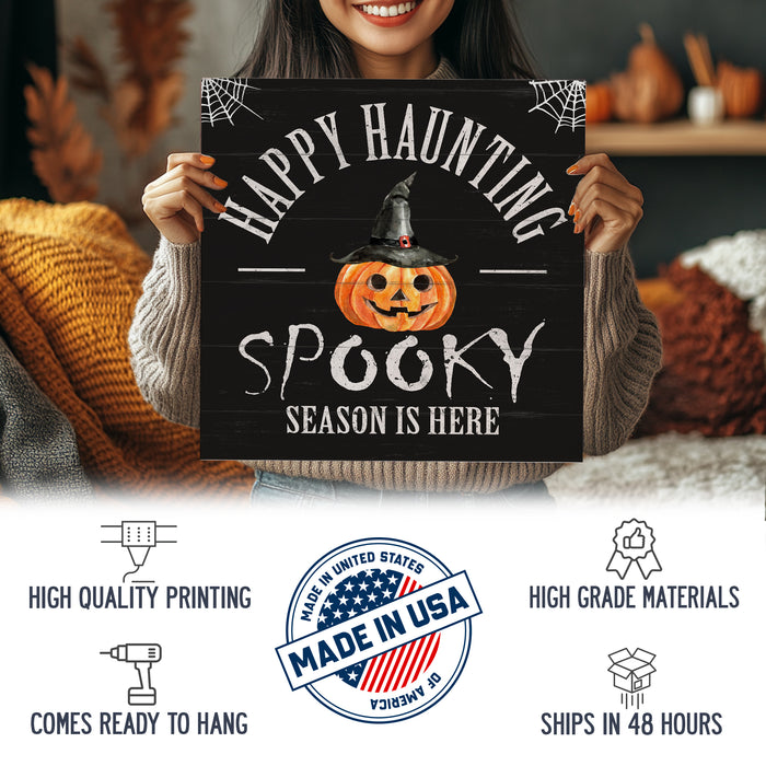 Happy Haunting Spooky Season Is Here - Halloween Wood Sign