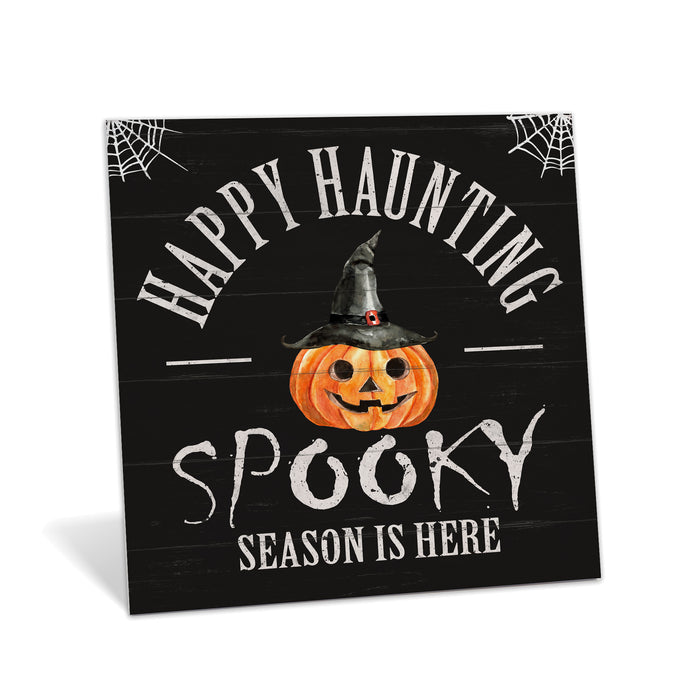 Happy Haunting Spooky Season Is Here - Halloween Wood Sign