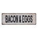 BACON & EGGS Vintage Look Rustic 6x18 Metal Sign Chic Retro 106180035102