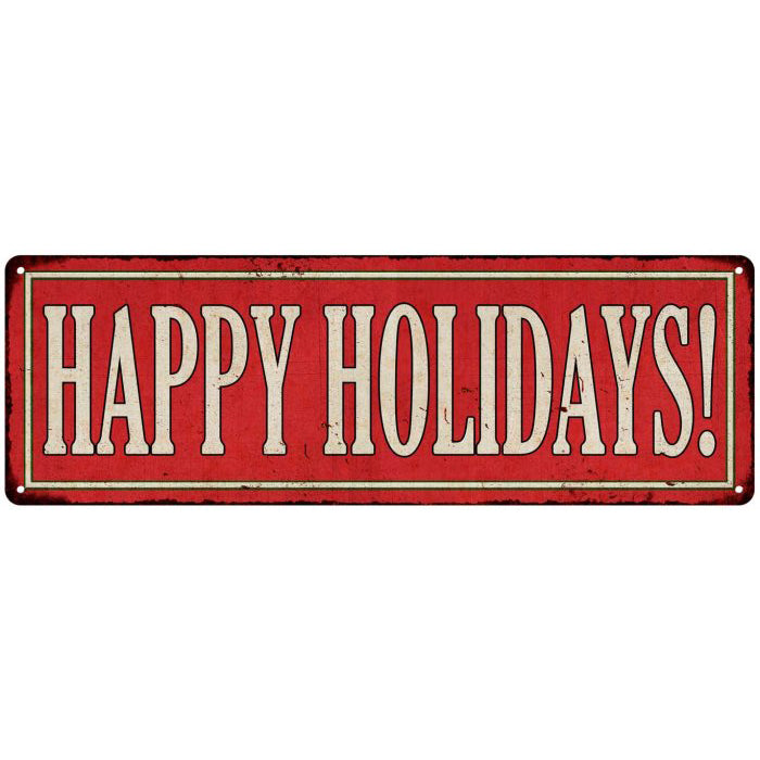 Happy Holidays! Holiday Christmas Metal Sign 6x18 106180065011