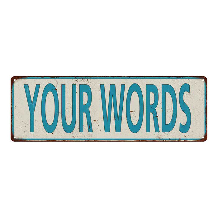 Your Words Personalized Distressed Look Metal Sign 6x18 106180076001