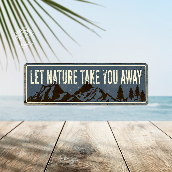 Let Nature Take You Away Camping Outdoors Metal Sign Gift