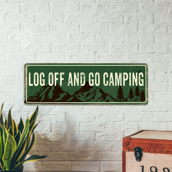 Log Off and Go Camping Camping Outdoors Metal Sign Gift