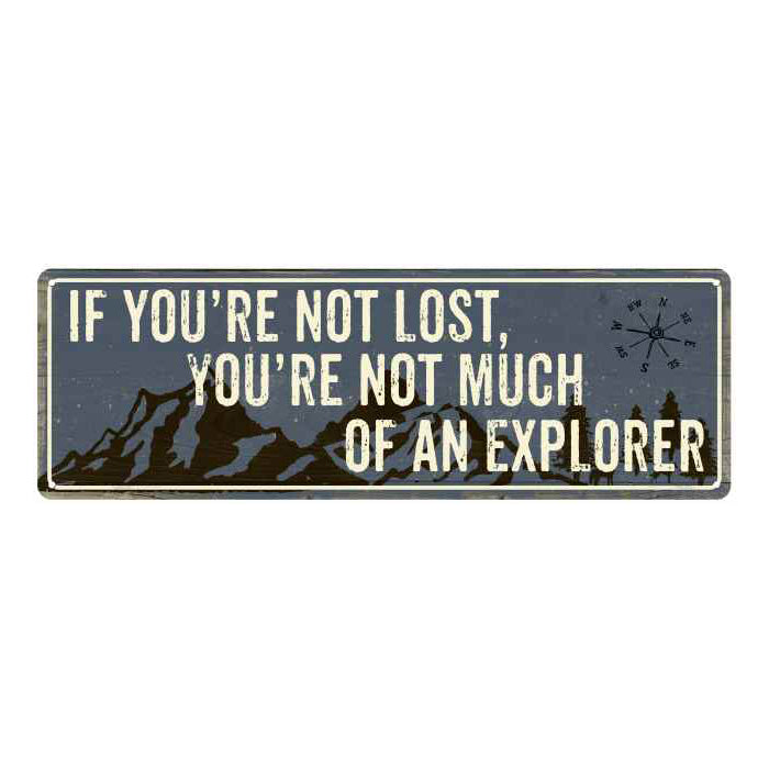 If you're Not Lost…Blue Camping Outdoors Metal Sign Gift 6x18 106180091017