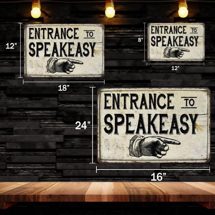 Entrance to Speakeasy Distressed Metal Sign