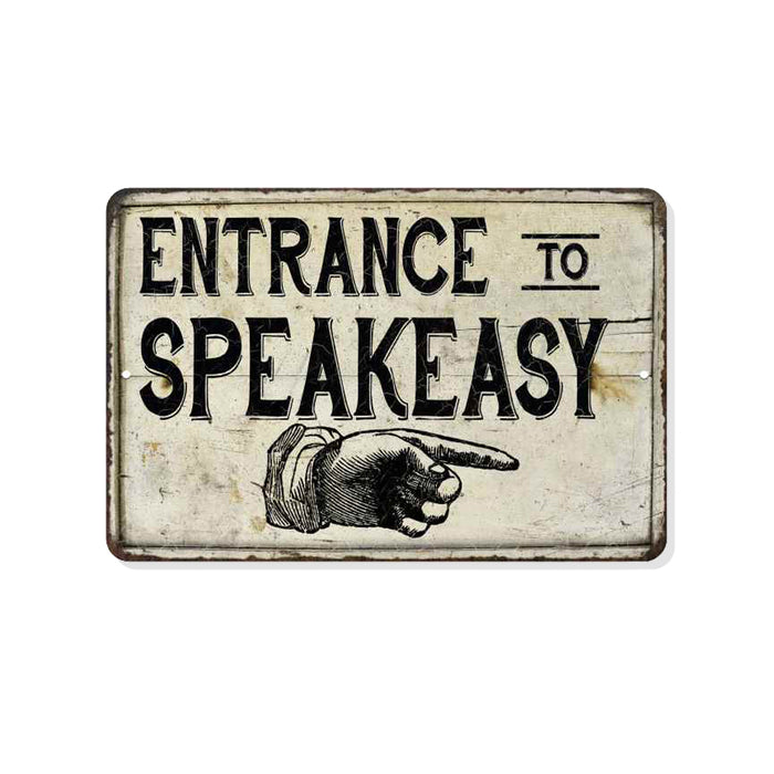 Entrance to Speakeasy Distressed Metal Sign