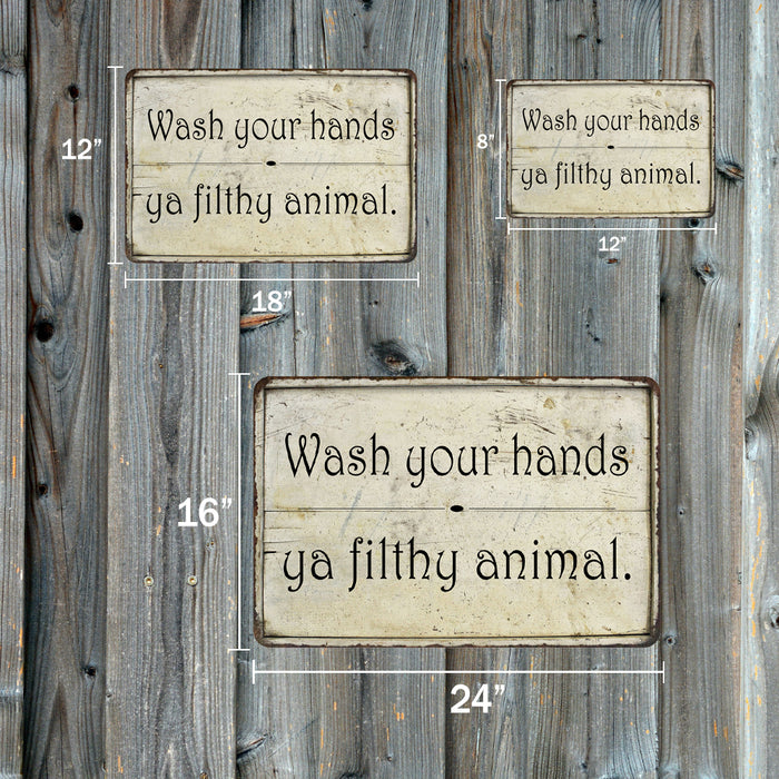 Wash your hands ya filthy  Funny Bathroom Gift 8x12 Metal Sign 108120061010