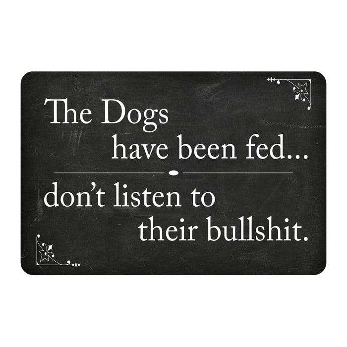 The Dogs Have Been Fed... Funny Pets Dogs Bathroom Sign 8x12 Metal Sign 108120061024