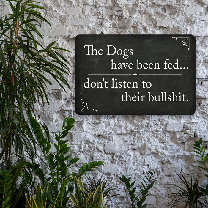 The Dogs Have Been Fed... Funny Pets Dogs Bathroom Sign 8x12 Metal Sign 108120061024