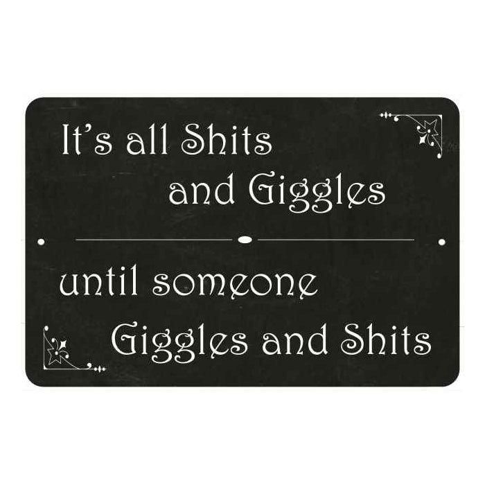 It's all sh*ts and giggles… Funny Bathroom Gift 8x12 Metal Sign 108120061036