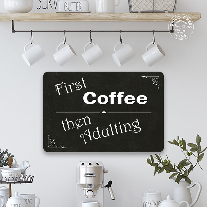First Coffee, then adulting Funny Coffee Gift 8x12 Metal Sign
