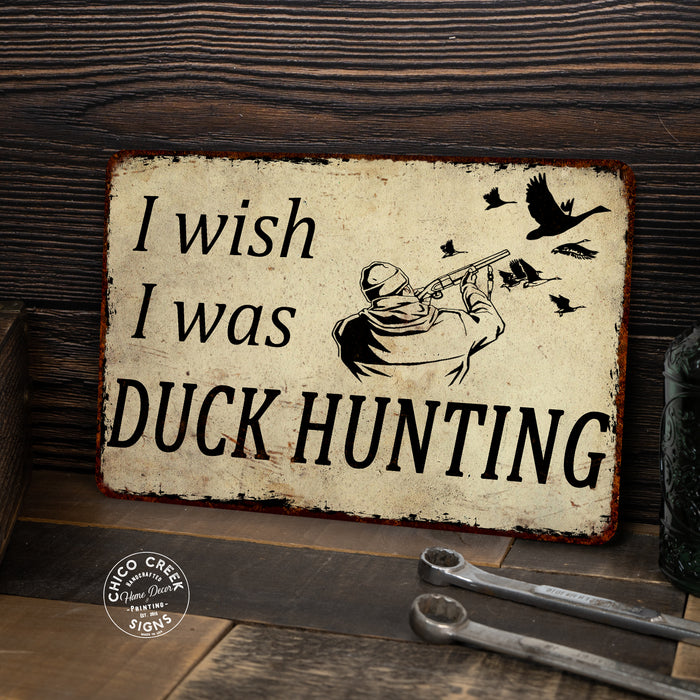 I wish I was Duck Hunting Man Cave Fishing Metal Sign