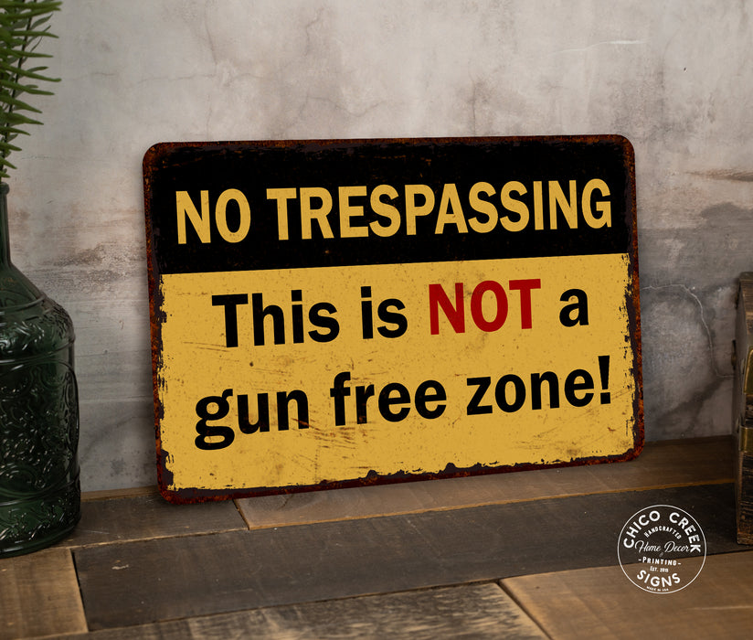 Not a Gun Free zone Warning No Trespassing Metal Sign 108120063014