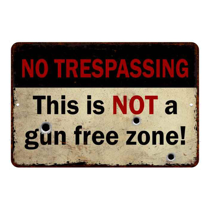 Not a Gun Free zone… No Tresspassing 8x12 Metal Sign 108120063022