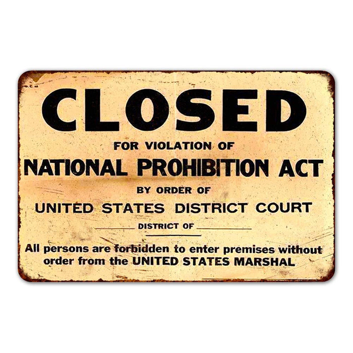 Closed Prohibition Vintage Looking Reproduction Metal Sign