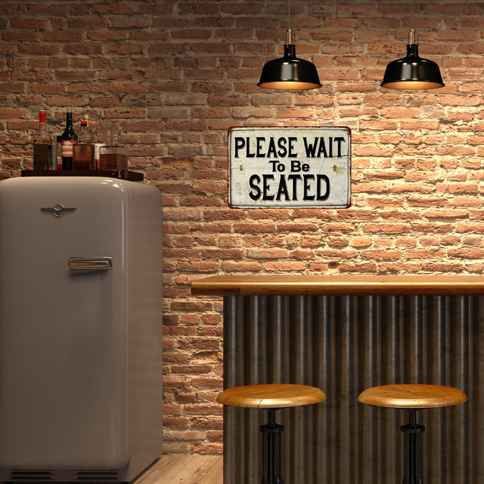 Please Wait To Be Seated Metal Sign 108120068004
