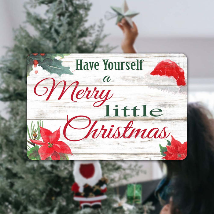 Have Yourself A Merry Little Christmas Holiday Theme Christmas Winter Metal Sign
