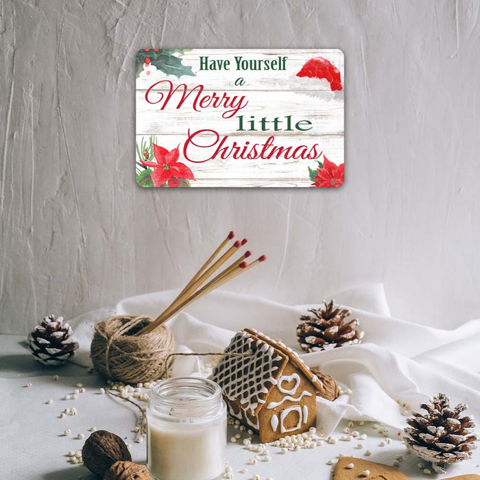 Have Yourself A Merry Little Christmas Holiday Theme Christmas Winter Metal Sign