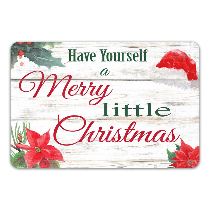 Have Yourself A Merry Little Christmas Holiday Theme Christmas Winter Metal Sign