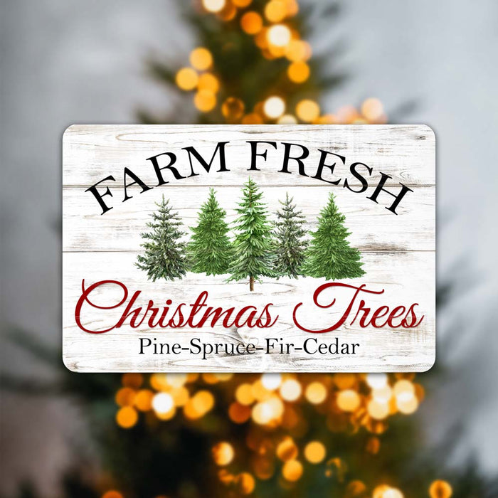 Farm Fresh Christmas Trees Pine-Spruce-Fir-Cedar Holiday Theme Christmas Winter Metal Sign