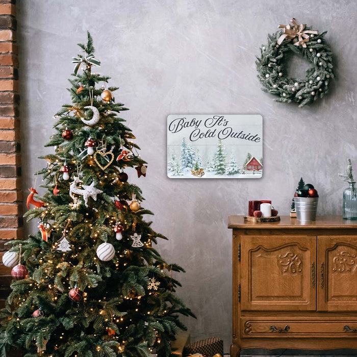 Baby It's Cold Outside Metal Sign