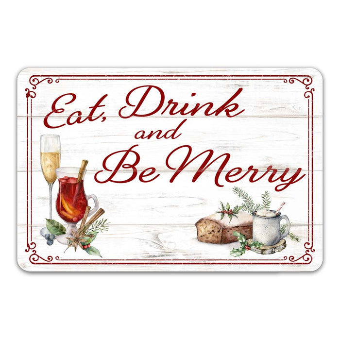 Eat, Drink And Be Merry Vintage Holiday Theme Christmas Winter Metal Sign