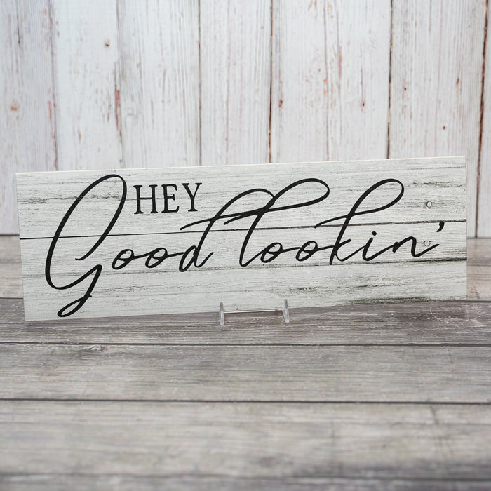 Hey Good Lookin Farmhouse Rustic Looking Home Decor Wood Sign Gift