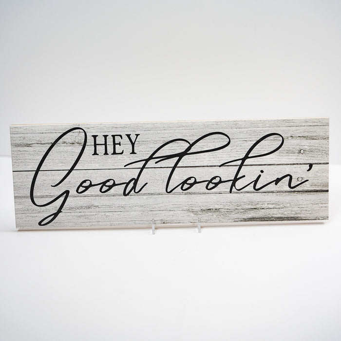 Hey Good Lookin Farmhouse Rustic Looking Home Decor Wood Sign Gift