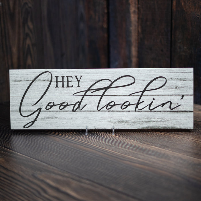 Hey Good Lookin Farmhouse Rustic Looking Home Decor Wood Sign Gift