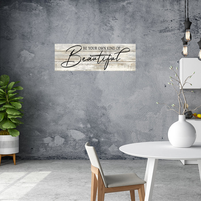 Be your own kind of Beautiful Farmhouse Rustic Looking Home Decor Wood Sign Gift