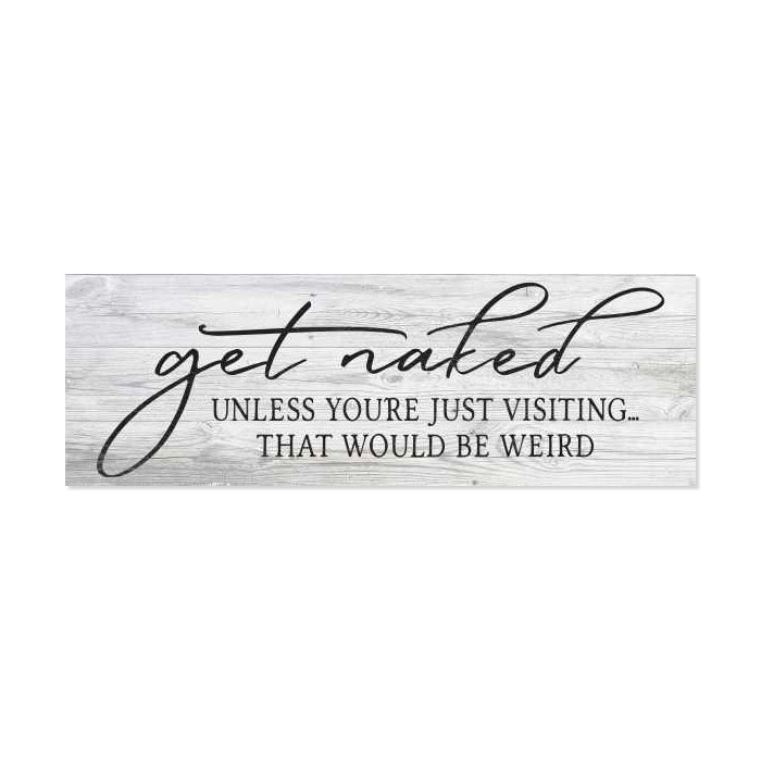 Get Naked, unless you're… Farmhouse Funny Bathroom Home Decor Wood Sign Gift