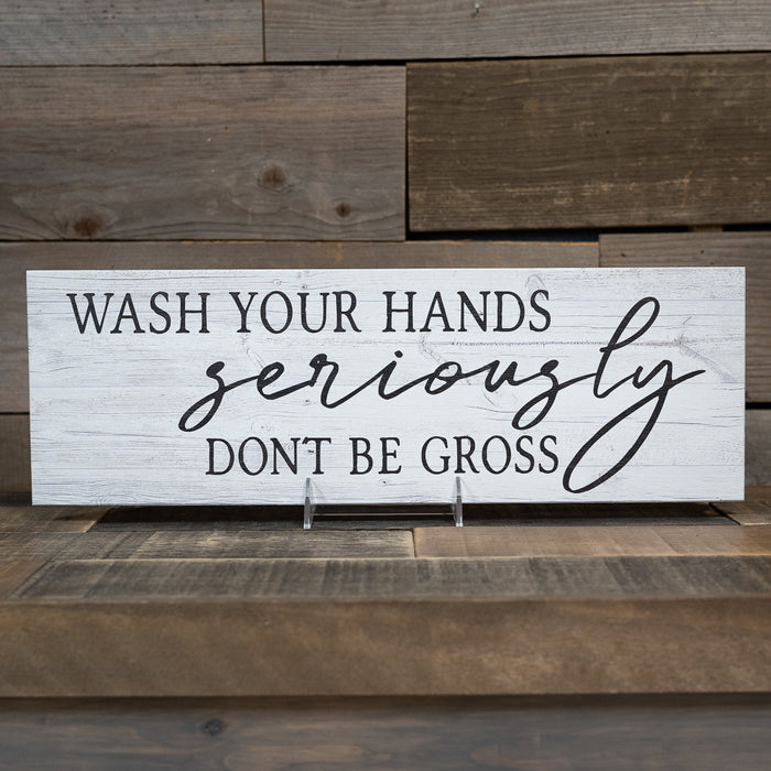 Wash your hands, seriously Farmhouse Bathroom Funny Home Decor Wood Sign Gift