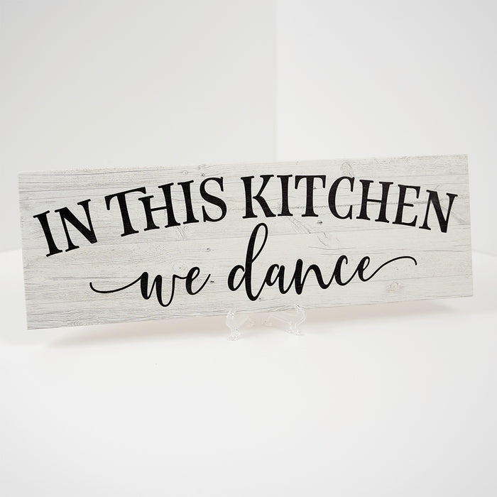 In this Kitchen, We Dance Wood Sign