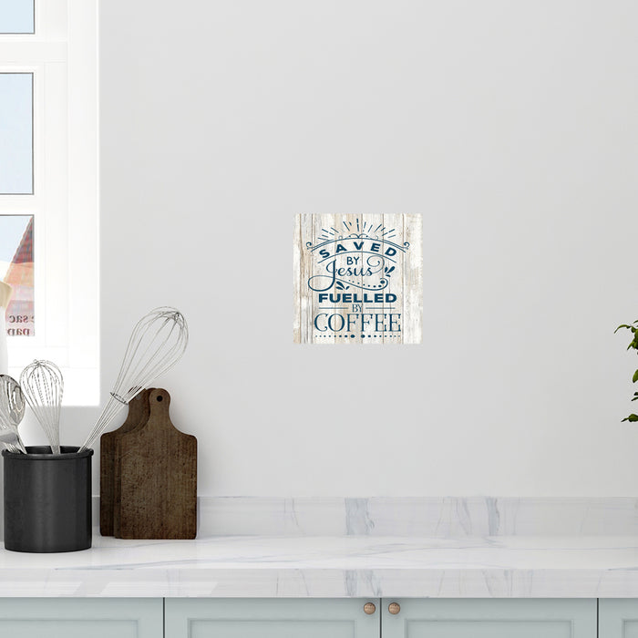 Saved by Jesus, Fueled by Coffee Rustic Looking Faith Wood Sign Wall Decor Gift Wood Sign B3-08080062031