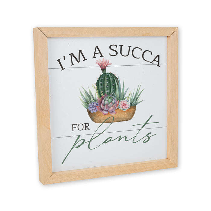 I'm A Succa For Plants Wood Framed Succulent Sign
