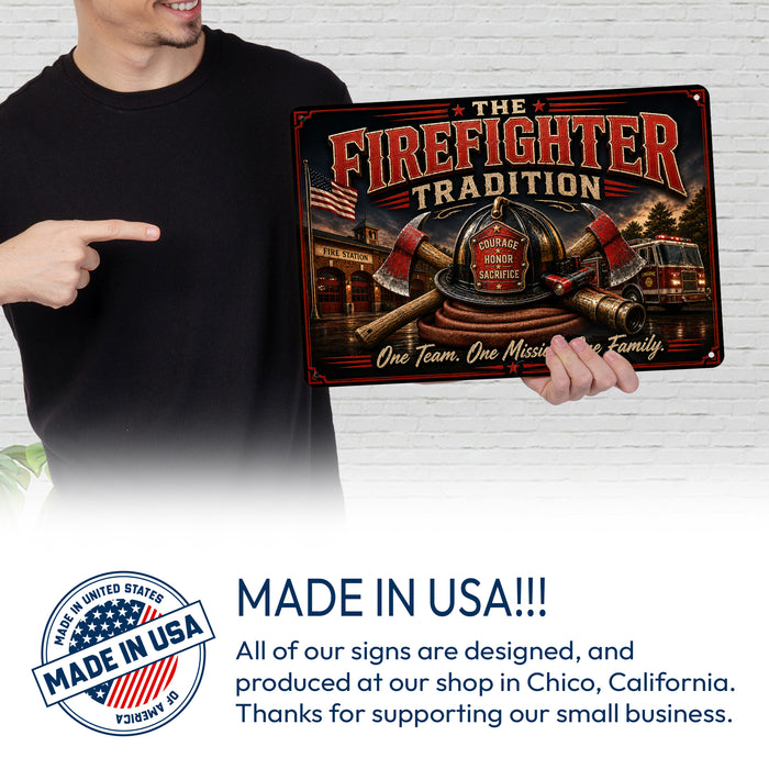 The Firefighter Tradition One Team One Mission One Family metal sign with vintage thin red line / firefighter style — The