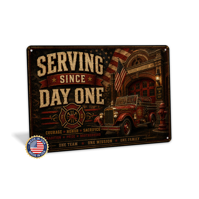 Serving Since Day One Firefighter Brotherhood metal sign with vintage thin red line / firefighter style — Serving Since Day