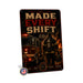 Made Every Shift Firefighter metal sign with vintage thin red line / firefighter style — Made Every Shift Firefighter