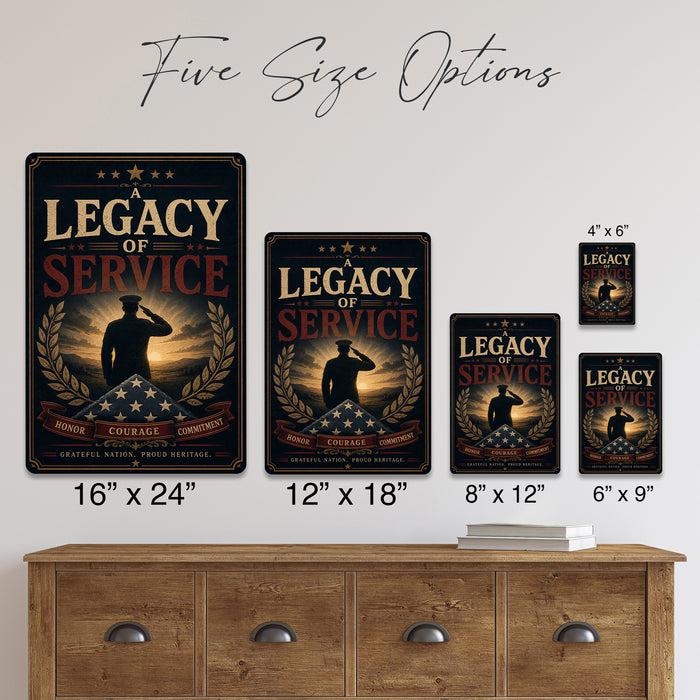 A Legacy of Service Honor Courage Commitment Military metal sign with vintage patriotic / military style — A Legacy of