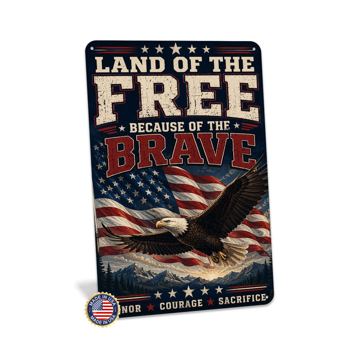 Land of the Free Because of the Brave Eagle Flag metal sign with vintage patriotic / military style — Land of the Free