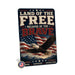 Land of the Free Because of the Brave Eagle Flag metal sign with vintage patriotic / military style — Land of the Free