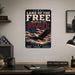 Land of the Free Because of the Brave Eagle Flag metal sign with vintage patriotic / military style — Land of the Free