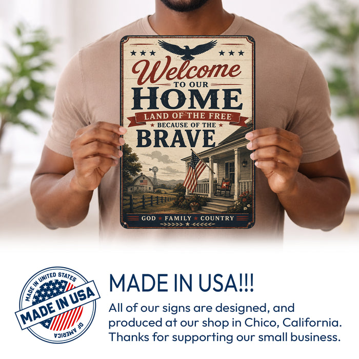 Welcome to Our Home Land of the Free Because of the Brave metal sign with vintage patriotic / military style — Welcome to
