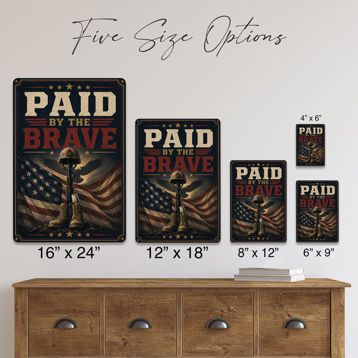 Paid by the Brave Fallen Soldier Memorial metal sign with vintage patriotic / military style — Paid by the Brave Fallen