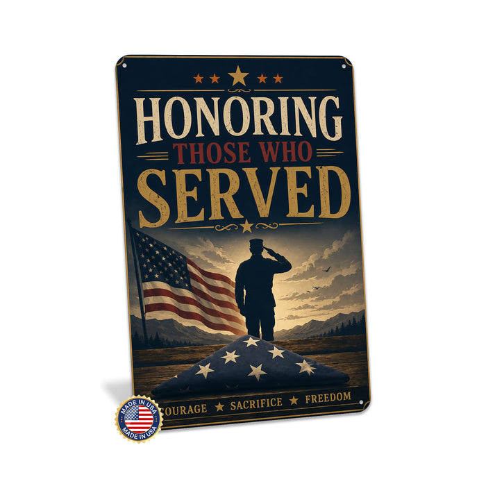 Honoring Those Who Served metal sign with vintage patriotic / military style — Honoring Those Who Served