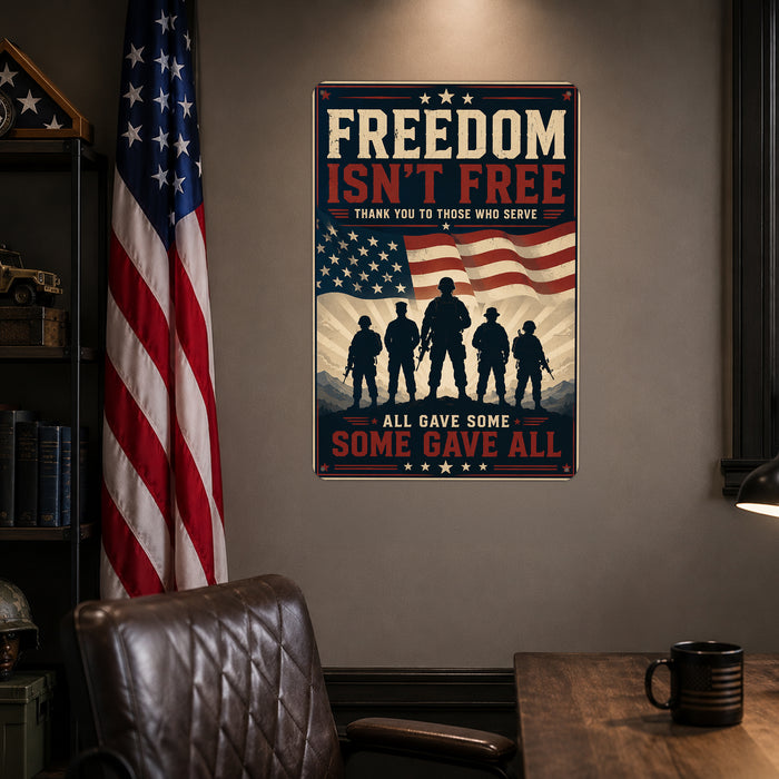 Freedom Isn't Free Thank You to Those Who Serve metal sign with vintage patriotic / military style — Freedom Isn't Free