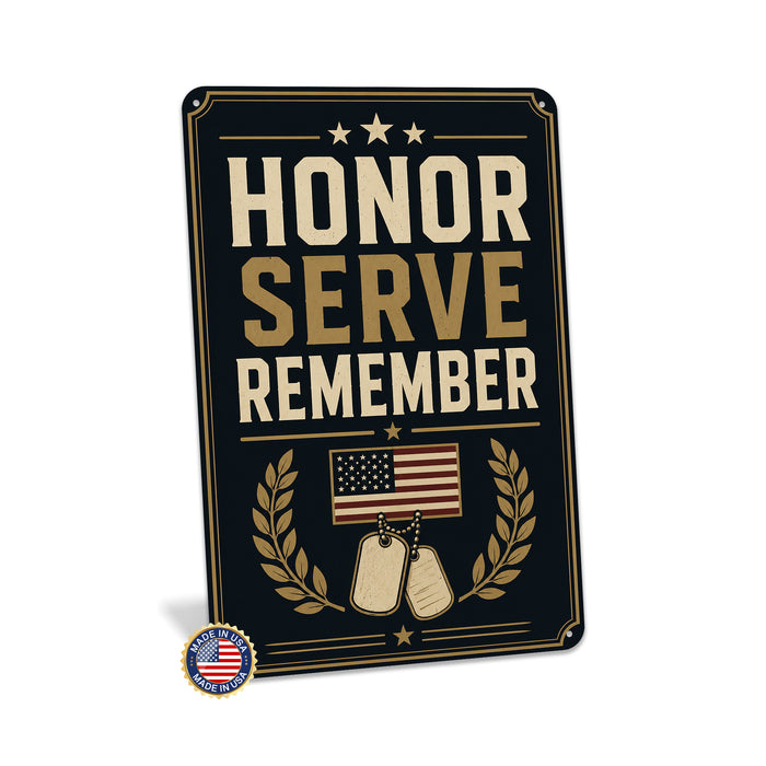 Honor Serve Remember Military metal sign with vintage patriotic / military style — Honor Serve Remember Military